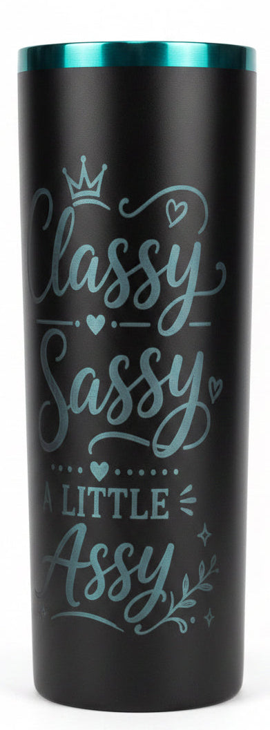 Classy Sassy A Little Bit Badassy