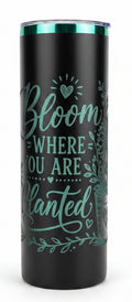 Bloom Where You Are Planted