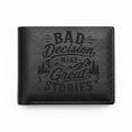 Bad Decision Make Great Stories